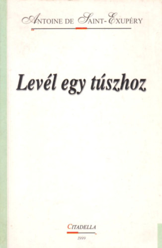 Antoine de Saint-Exup�ry - Lev�l egy t�szhoz