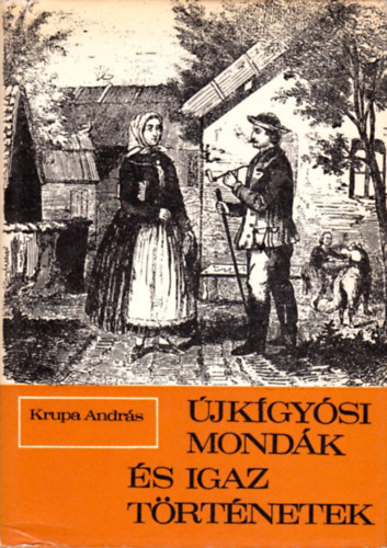 Krupa Andrs - jkgysi mondk s igaz trtnetek