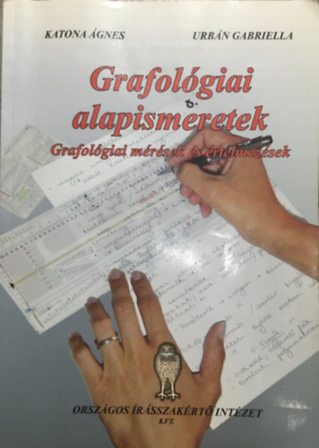 Katona gnes, Urbn Gabriella - Grafolgiai alapismeretek - Grafolgiai mrsek s rtelmezsek