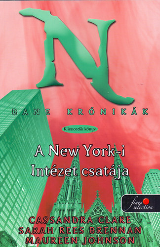 Sarah Rees Brennan, Cassandra Clare - Bane krónikák 9. - A New York-i Intézet csatája