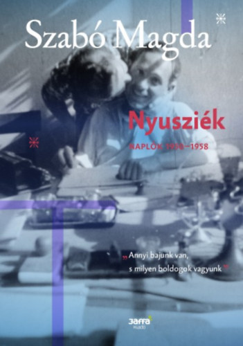 Szabó Magda - Nyusziék