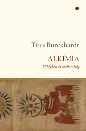 Titus Burckhardt - Alkmia - Vilgkp s szellemisg