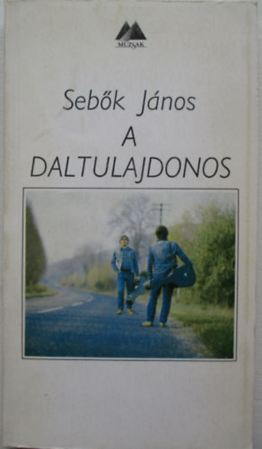 Sebk Jnos - A daltulajdonos