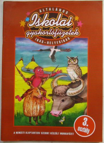 Dr. Nagy Krisztina, Szabó Katalin - Általános iskolai gyakorlófüzetek - Írás-helyesírás 3. osztály