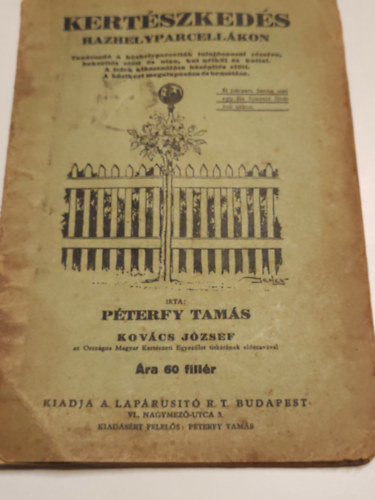 Péterfy Tamás (szerk.) - Kertészkedés házhelyparcellákon