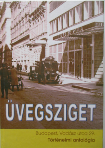 �vegsziget - T�rt�nelmi antol�gia