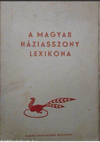 Somogyi Bla dr.-Stumpf Krolyn-Z. Tbori Piroska - A magyar hziasszony lexikona
