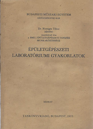 Dr. Nyerges Tibor - pletgpszeti laboratriumi gyakorlatok