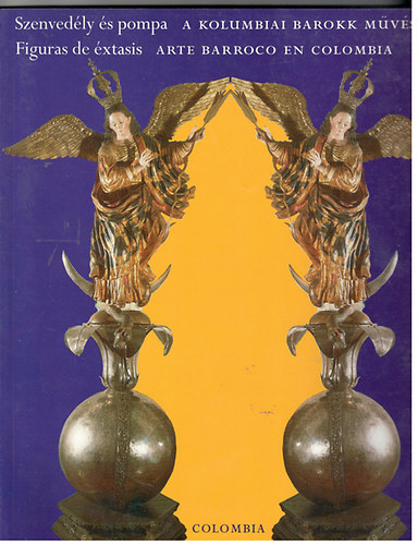 Magyar Nemzeti Galéria - Szenvedély és pompa: A kolumbiai barokk művészet