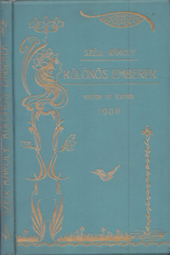 Sz�ll K�roly - K�l�n�s emberek - Rajzok az �letb�l (dedik�lt)