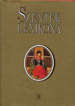 Bangha Katalin (ford.) - Szentek lexikona