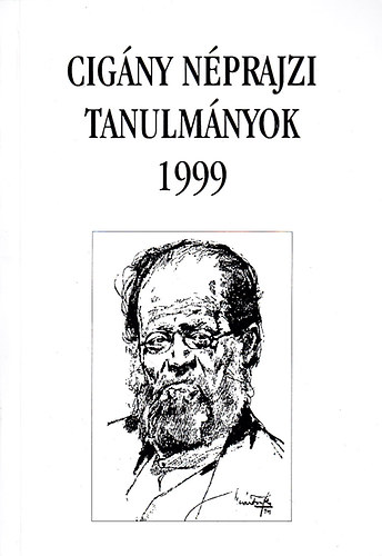 Bdi Zsuzsanna - Cigny nprajzi tanulmnyok 1999 / Studies in Roma (Gypsy) Ethnography 8.