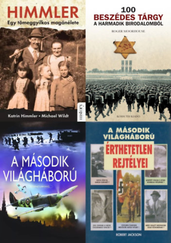 Katrin Himmler - Michael Wildt, Roger Moorhouse, Paul Dowswell, Robert Jackson - 4 db könyv a második világháború történetéről: Himmler - Egy tömeggyilkos magánélete + 100 beszédes tárgy a Harmadik Birodalomból + A második világháború érthetetlen rejtélyei + A második világháború (internetlinkekkel)
