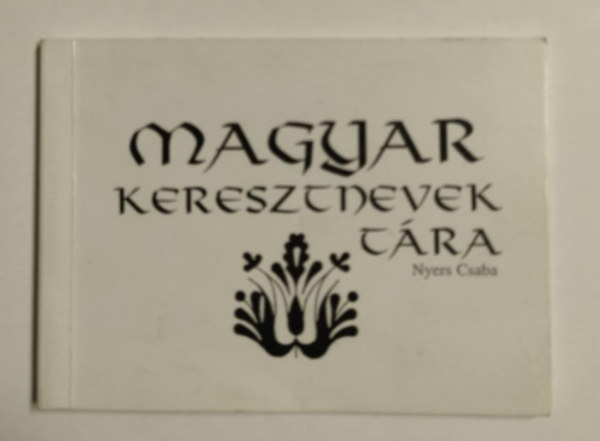Nyers Csaba - Magyar keresztnevek tra