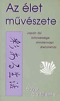 Boye de Mente - Az �let m�v�szete