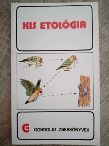 Sasv�ri Lajos, Czak� J�zsef, Jermy Tibor, T�th Mikl�s, Kabain� dr. Huszka Ant�nia, Cs�nyi Vilmos (szerk.), D�ka Antal (ill.), Holdas S�ndor (lektor) - Kis etol�gia - Illusztr�lt kiad�s D�ka Antal rajzaival (Az �szt�n / Nyitott program / A felt�teles reflexek �s az oper�ns tanul�s / Magatart�s: alkalmazkod�s a k�rnyezethez / A magatart�s genetik�ja / Az �llatok t�rsas viszonyai, nye