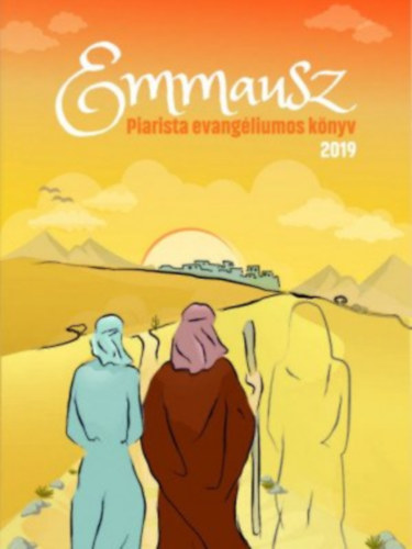Mrkus Roland szerk. - Emmausz. Piarista Evangliumos knyv 2019