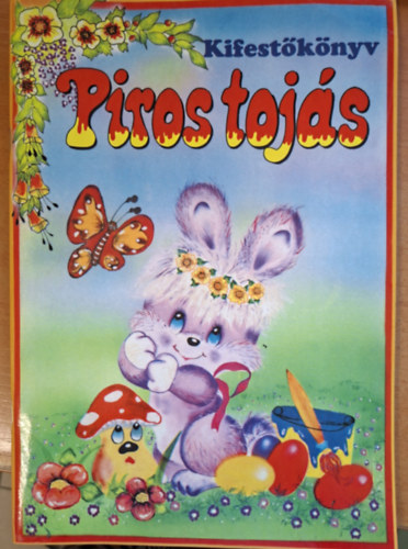 PIROS TOJÁS - KIFESTŐKÖNYV