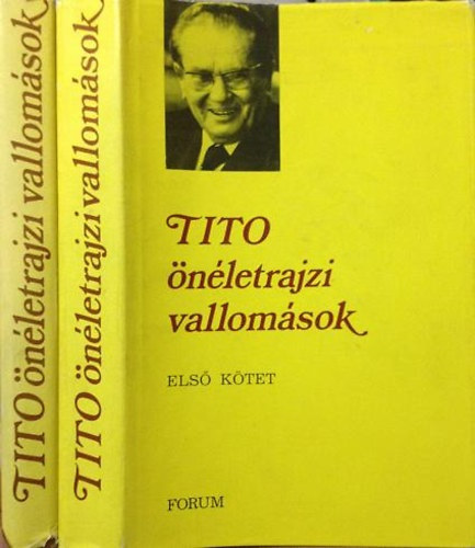 Josip Broz Tito - �n�letrajzi vallom�sok I-II.