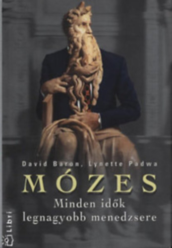 Baron, David-Padwa, Lynette - Mzes a menedzsmentrl-Minden idk legnagyobb menedzsere