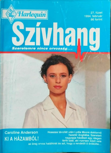 Caroline Anderson - Szívhang 27. kötet - Ki a házamból