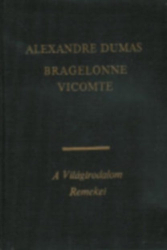 Alexandre Dumas - Bragelonne Vicomte I-IV.