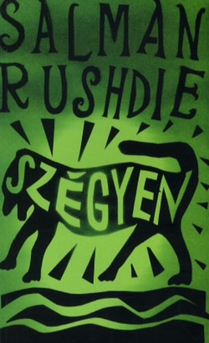 Salman Rushdie, Ford.: Falvay Mihly - Szgyen (Shame) - Falvay Mihly fordtsban; Ulpius-hz: Salman Rushdie-letmsorozat