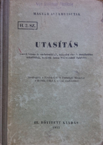 Utasítás vasúti beton- és vasbetonhidak, valamint sín- és tartóbetétes teknőhidak, továbbá beton hídfalazatok építésére