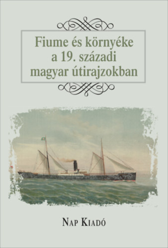 Fiume s krnyke a 19. szzadi magyar tirajzokban