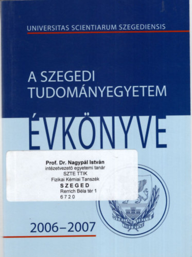 Dr. Szab Gbor, Dr. Rcz Bla - A Szegedi Tudomnyegyetem vknyve 2006-2007