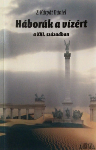 Z. Krpt Dniel - Hbork a vzrt a XXI. szzadban