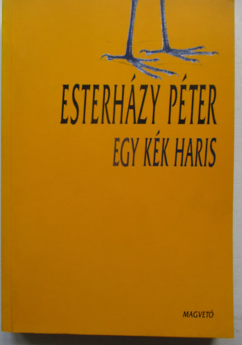 Esterházy Péter - Egy kék haris