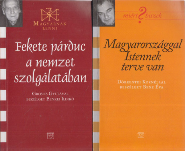 2db riport - Magyarországgal Istennek terve van (DEDIKÁLT!) + Fekete párduc a nemzet szolgálatában