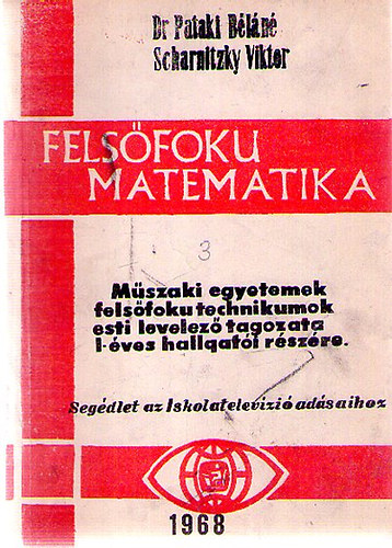 Dr. Pataki Bln; Scharnitzky Viktor - Felsfoku matematika