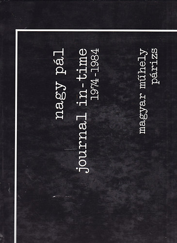 Nagy Pl - Journal in-time 1974-1984