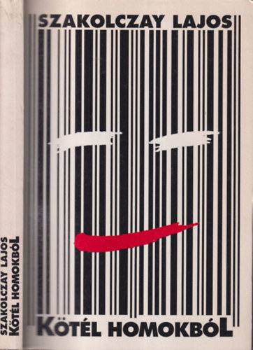 Szakolczay Lajos - K�t�l homokb�l - dedik�lt