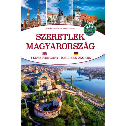 Pintr Zoltn, Csabai Istvn - Szeretlek Magyarorszg - I Love Hungary - Ich Liebe Ungarn