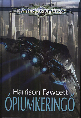 Harrison Fawcett - Ópiumkeringő