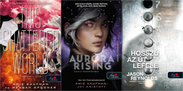 Amie Kaufman, Amie Kaufman & Meagan Spooner, Jason Reynolds - Vrs pttys knyvek, 3 db: Aurora Rising - Aurora felemelkedse + This Shattered World - Meggytrt vilg + Hossz t lefel