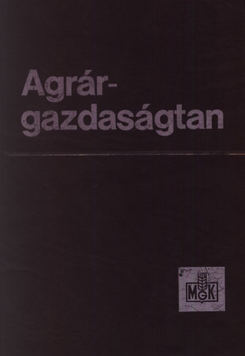 L�k�s L�szl� Dr. (szerk.) - Agr�rgazdas�gtan