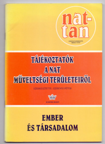 Szerz: Balla rpd - Foky Tams - Kamars Istvn - Tjkoztatk a NAT mveltsgi terleteirl - Ember s trsadalom