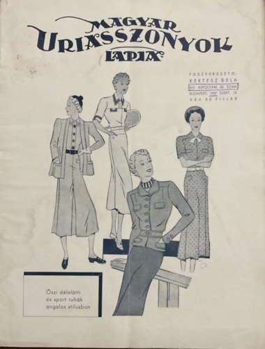 Kertsz Bla (szerk.) - Magyar Uriasszonyok Lapja XIV. vfolyam 26. szm - 1937. Szeptember 10.