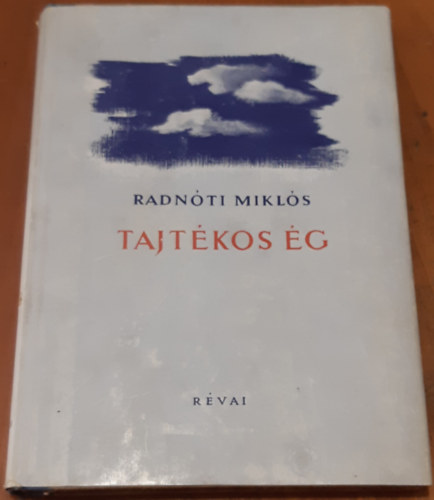 Radn�ti Mikl�s - Tajt�kos �g (I. kiad�s)