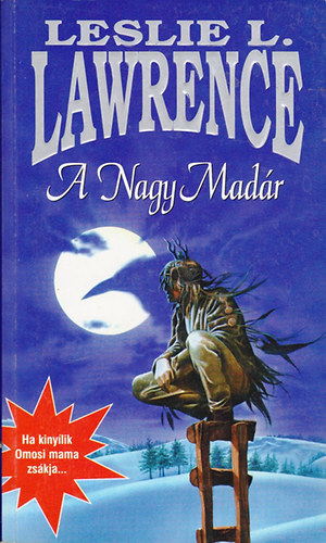 Leslie L. Lawrence, Szerk.: Halmos Ferenc - A Nagy Madr - HA KINYLIK OMOSI MAMA ZSKJA...
