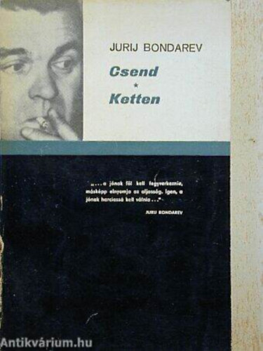 Szerz� Jurij Bondarev Ford�t� Sz�ll�sy Kl�ra - Csend/Ketten