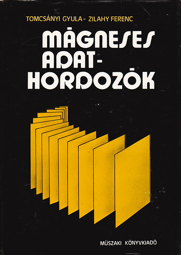 Zilahy Ferenc Tomcsányi Gyula - Mágneses adathordozók