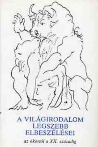 A vilgirodalom legszebb elbeszlsei I-III. AZ KORTL A XX. SZZADIG