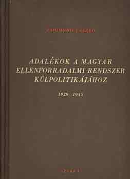 Zsigmond László - Adalékok a magyar ellenforradalmi rendszer külpolitikájához