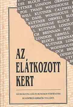 Az eltkozott kert (htborzongat s humoros trtnetek klassz.szerz.)