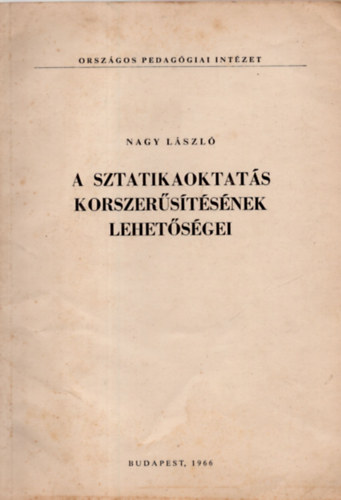 Nagy Lszl - A sztatikaoktats korszerstsnek lehetsgei